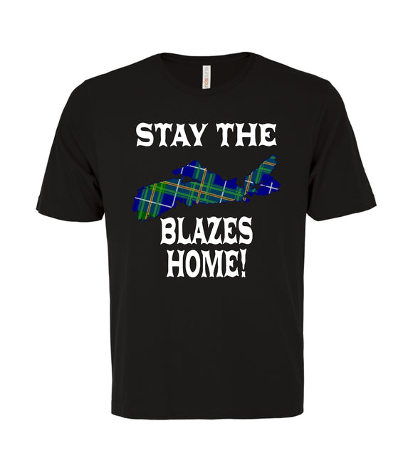 Stay the Blazes Home Tee