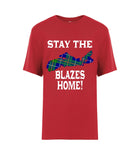 Stay the Blazes Home Tee–Youth