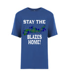 Stay the Blazes Home Tee–Youth